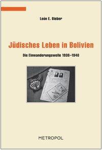 Cover: 9783863310233 | Jüdisches Leben in Bolivien | Léon E Bieber | Taschenbuch | 304 S.