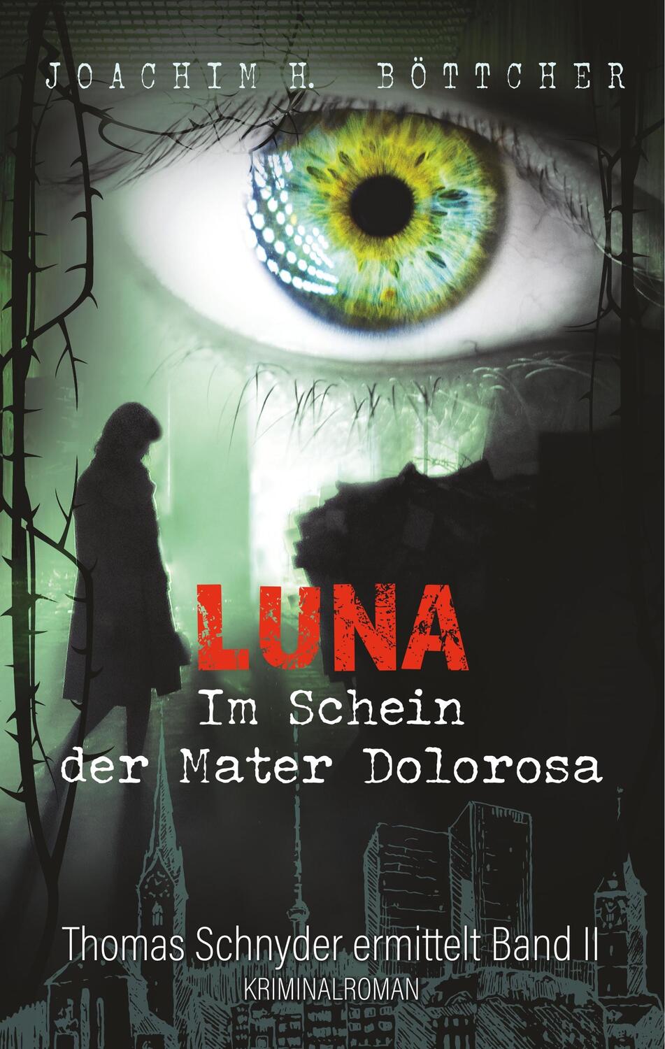 Cover: 9783732250394 | Luna | Im Schein der Mater Dolorosa | Joachim H. Böttcher | Buch
