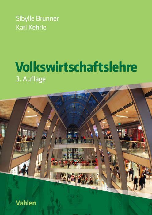 Cover: 9783800647699 | Volkswirtschaftslehre | Sibylle Brunner (u. a.) | Buch | Deutsch