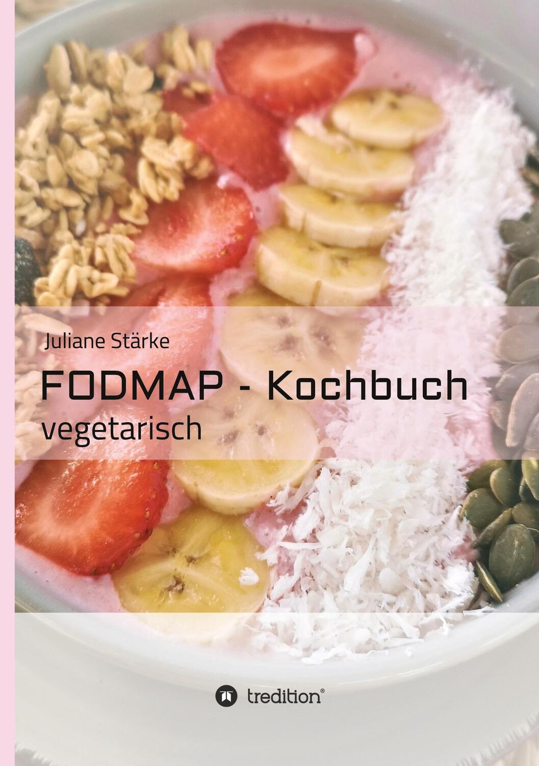 Cover: 9783347269019 | FODMAP - Kochbuch | vegetarisch | J. Stärke | Buch | tredition