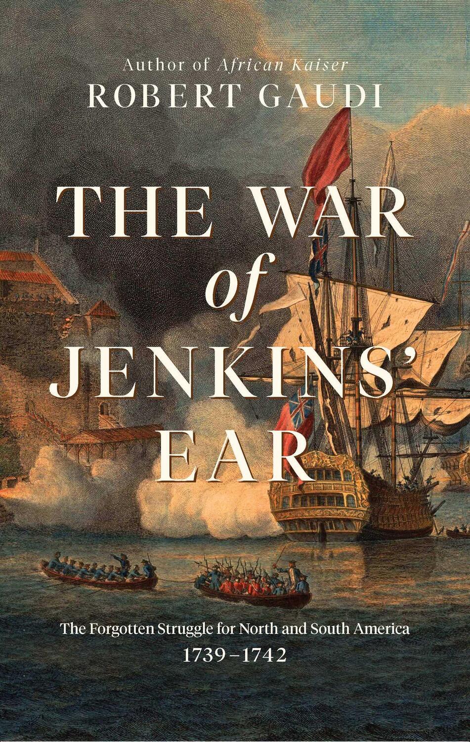 Cover: 9781639362967 | The War of Jenkins' Ear | Robert Gaudi | Taschenbuch | Englisch | 2023