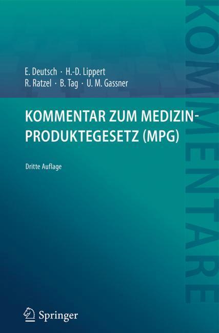 Cover: 9783662554609 | Kommentar zum Medizinproduktegesetz (MPG) | Erwin Deutsch (u. a.)