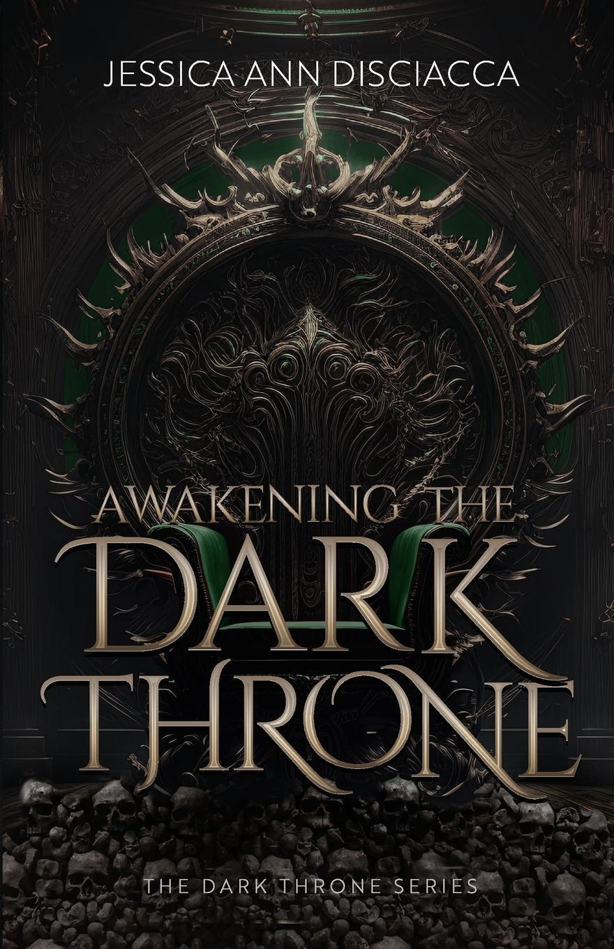 Cover: 9781959705185 | Awakening the Dark Throne | Jessica A Disciacca | Taschenbuch | 2024