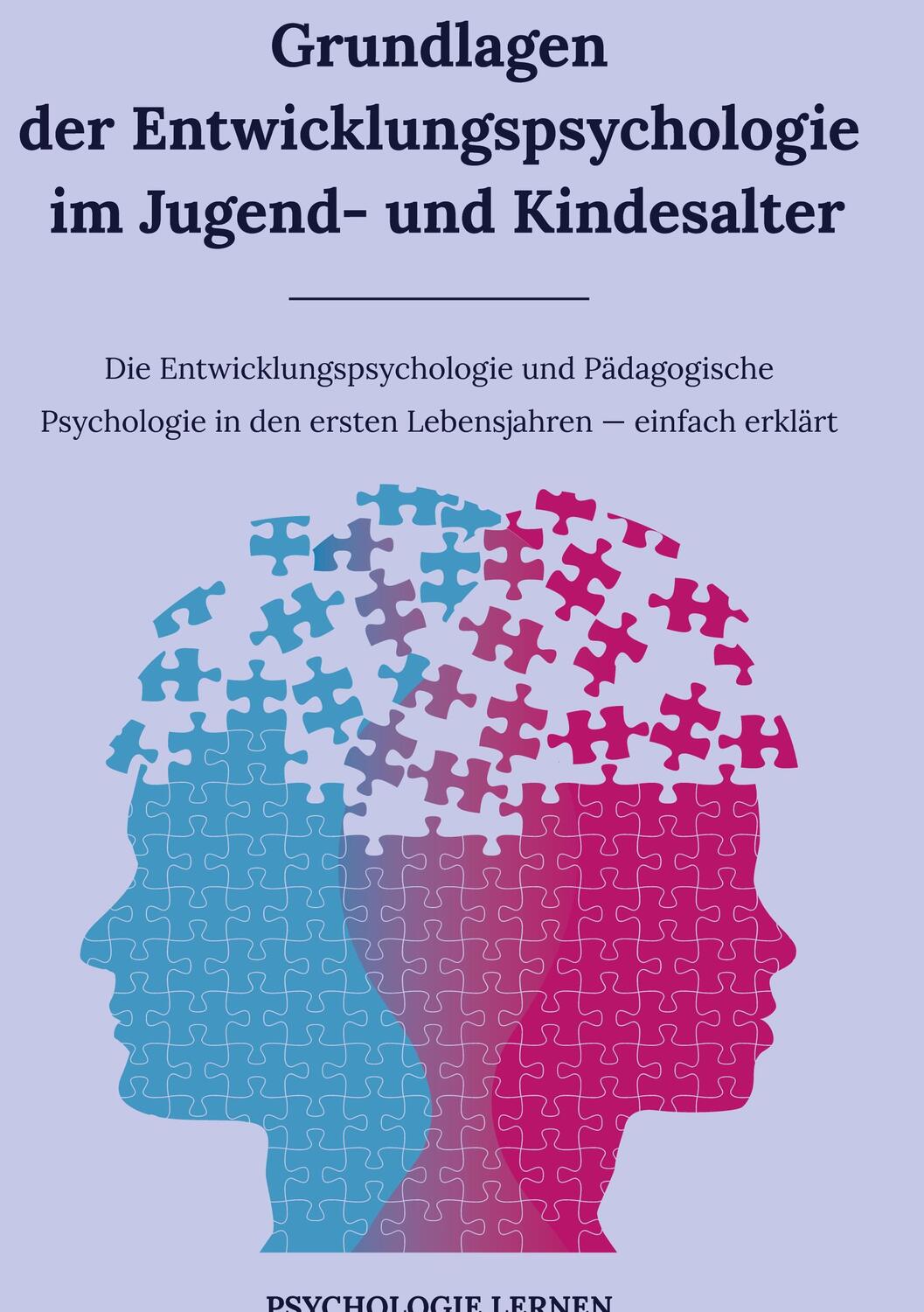 Cover: 9783753480831 | Grundlagen der Entwicklungspsychologie im Jugend- und Kindesalter