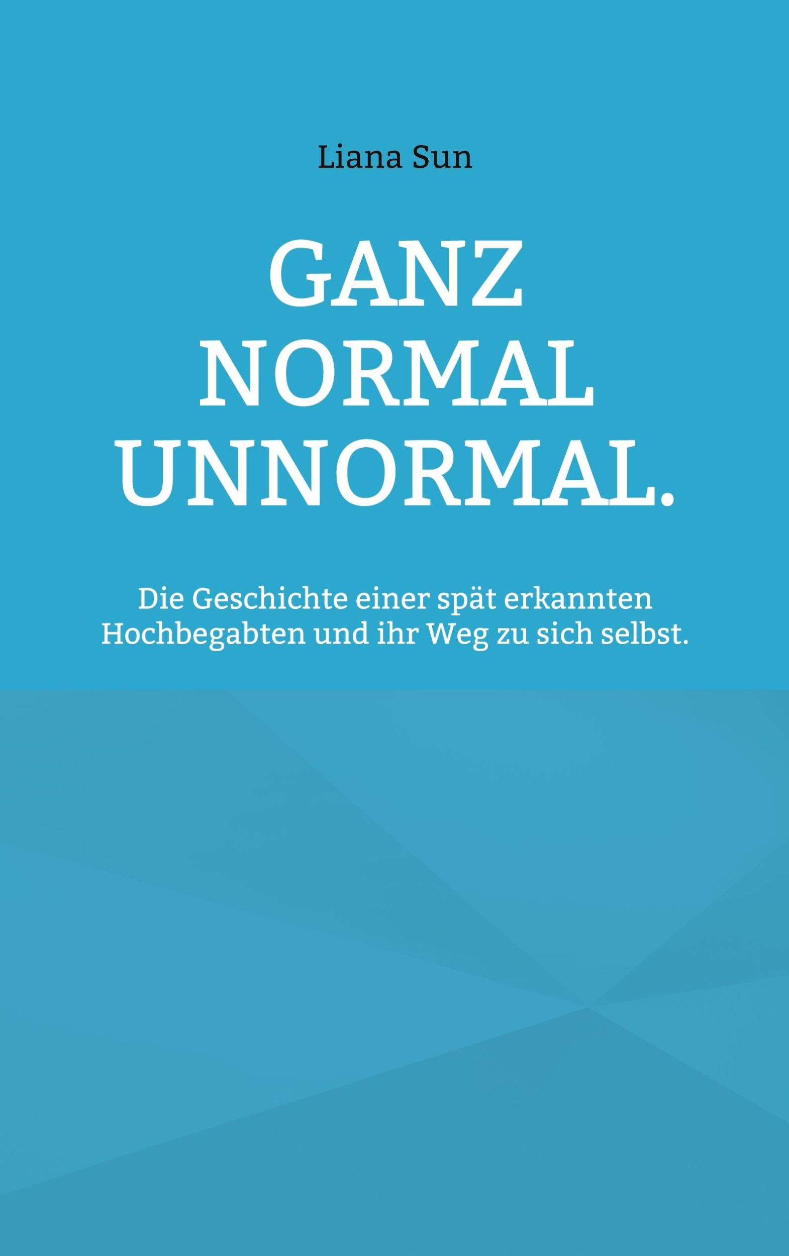 Cover: 9783769339505 | Ganz normal unnormal. | Liana Sun | Taschenbuch | Deutsch | 2025