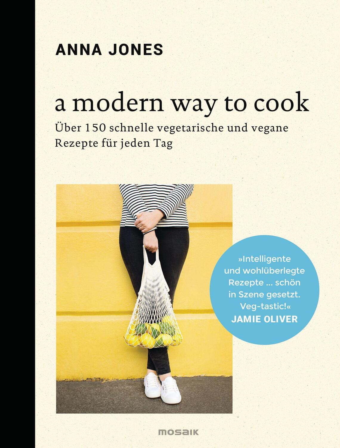 Cover: 9783442393121 | A Modern Way to Cook | Anna Jones | Buch | 352 S. | Deutsch | 2017