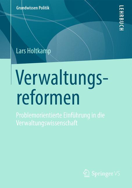 Cover: 9783658006914 | Verwaltungsreformen | Lars Holtkamp | Taschenbuch | Springer VS