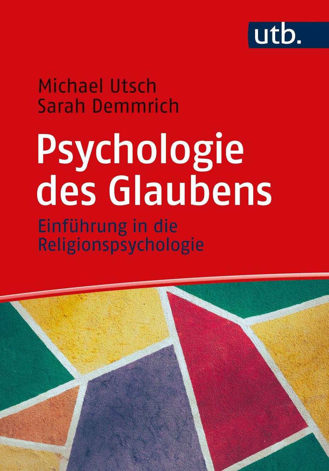 Cover: 9783825260569 | Psychologie des Glaubens | Einführung in die Religionspsychologie