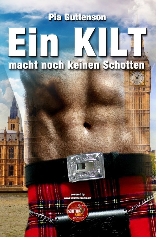 Cover: 9783756533756 | Ein Kilt macht noch keinen Schotten | Pia Guttenson | Taschenbuch