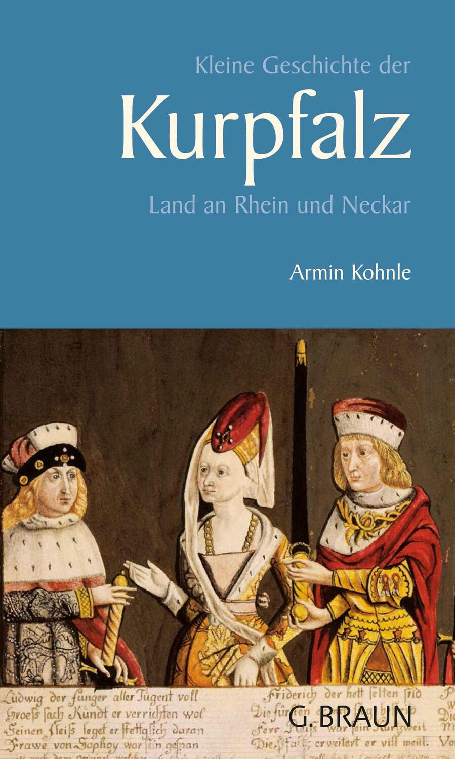 Cover: 9783765084874 | Kleine Geschichte der Kurpfalz | Land an Rhein und Neckar | Kohnle