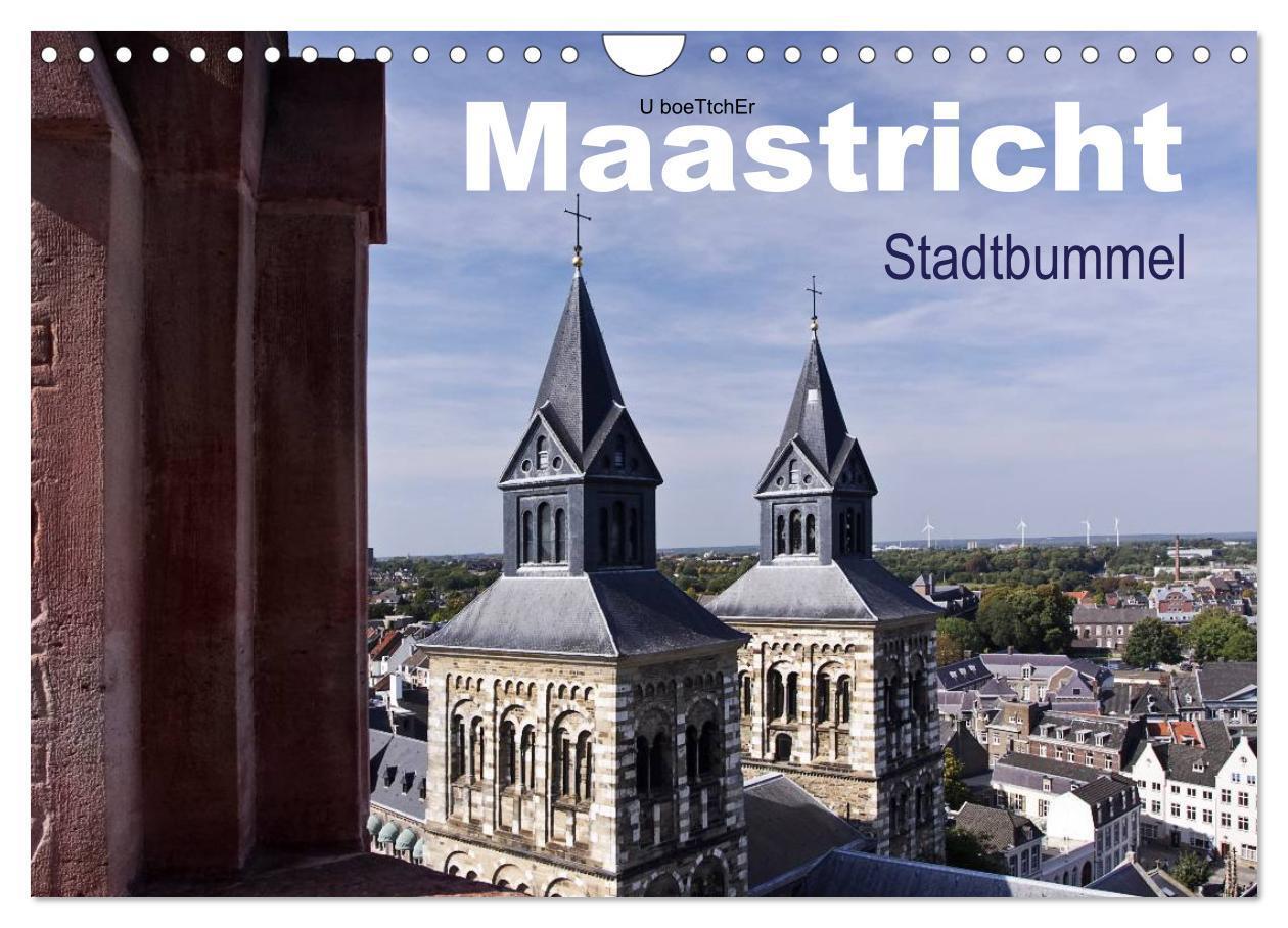 Cover: 9783383405730 | Maastricht - Stadtbummel (Wandkalender 2024 DIN A4 quer), CALVENDO...