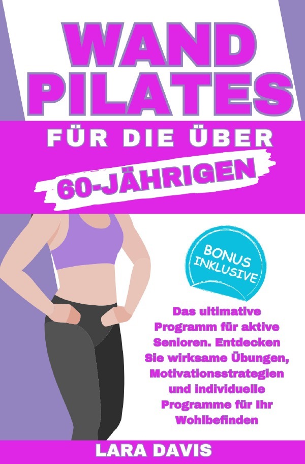 Cover: 9783759857941 | Wand Pilates für die über 60 Jährigen | Lara Davis | Taschenbuch