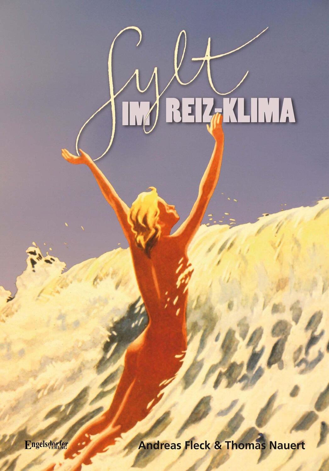 Cover: 9783969404058 | Sylt im Reiz-Klima | Andreas Fleck (u. a.) | Taschenbuch | Deutsch