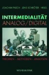 Cover: 9783770543748 | Intermedialität Analog/Digital | Theorien, Methoden, Analysen | Buch