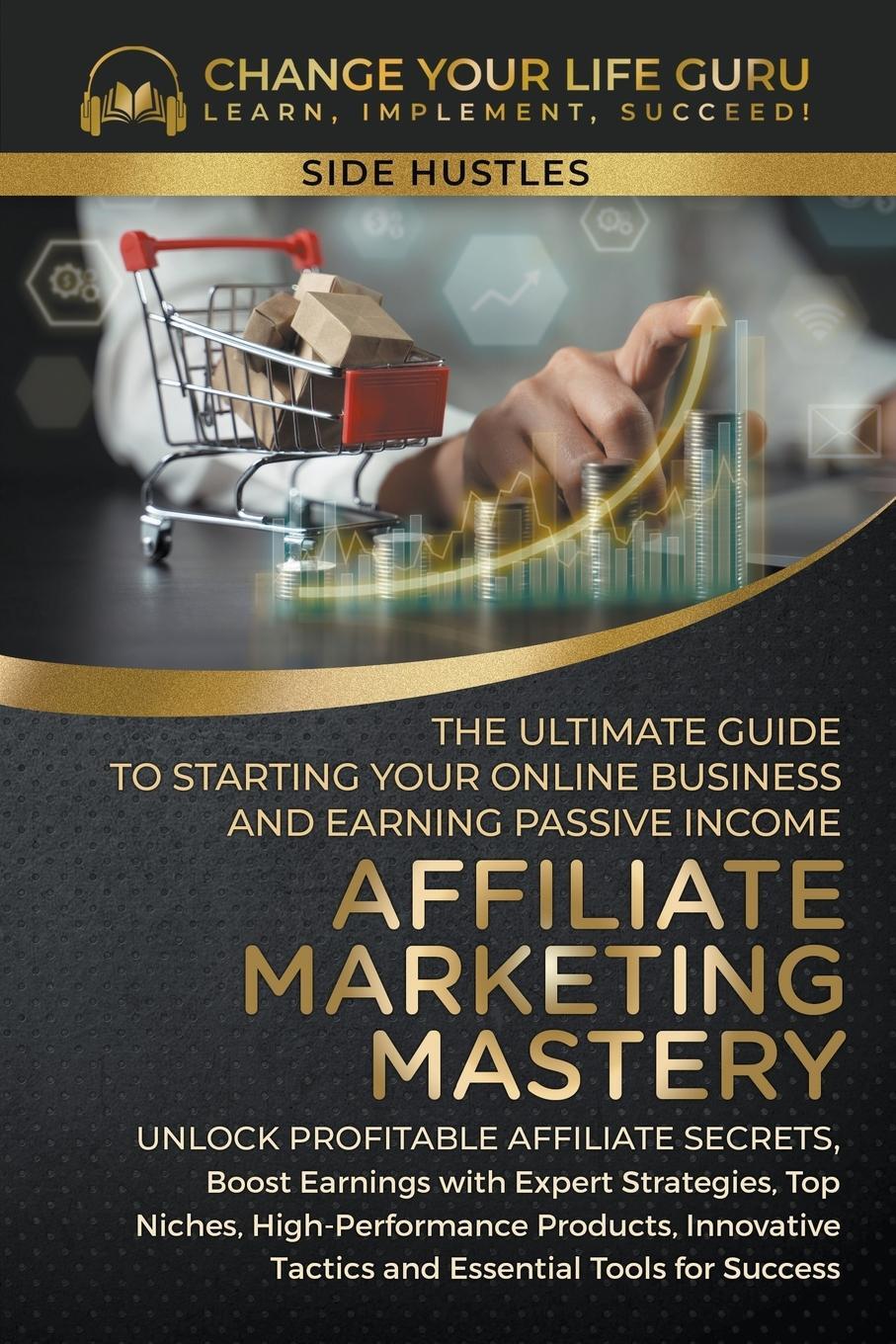 Cover: 9798215038505 | Affiliate Marketing Mastery | Change Your Life Guru | Taschenbuch