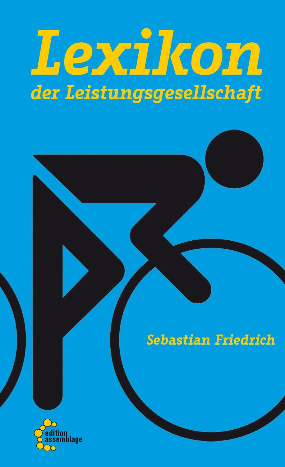 Cover: 9783960420019 | Lexikon der Leistungsgesellschaft | Sebastian Friedrich | Taschenbuch
