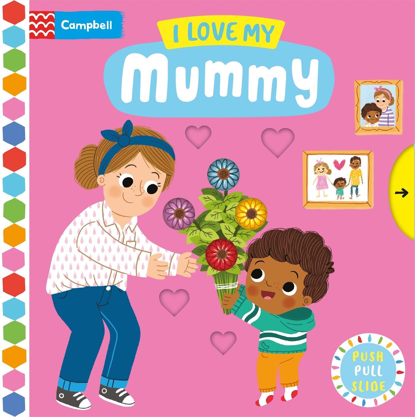 Cover: 9781529088199 | I Love My Mummy | Campbell Books | Buch | Campbell Busy Books | 2023