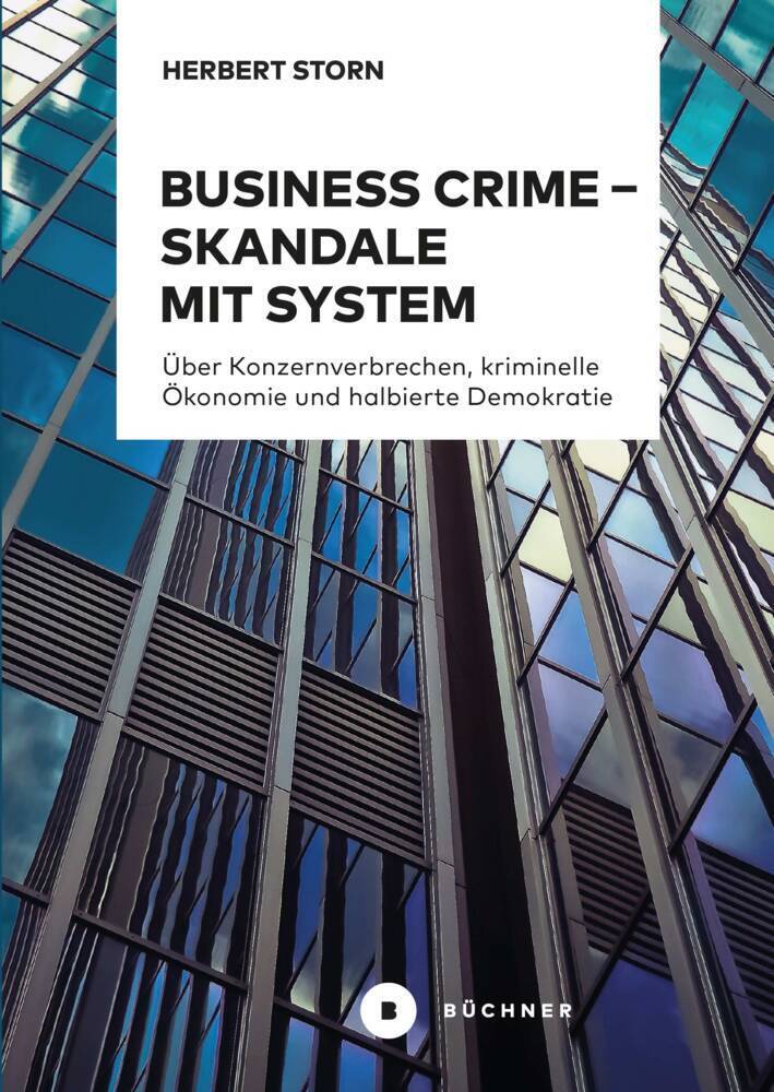 Cover: 9783963172670 | Business Crime - Skandale mit System | Herbert Storn | Taschenbuch