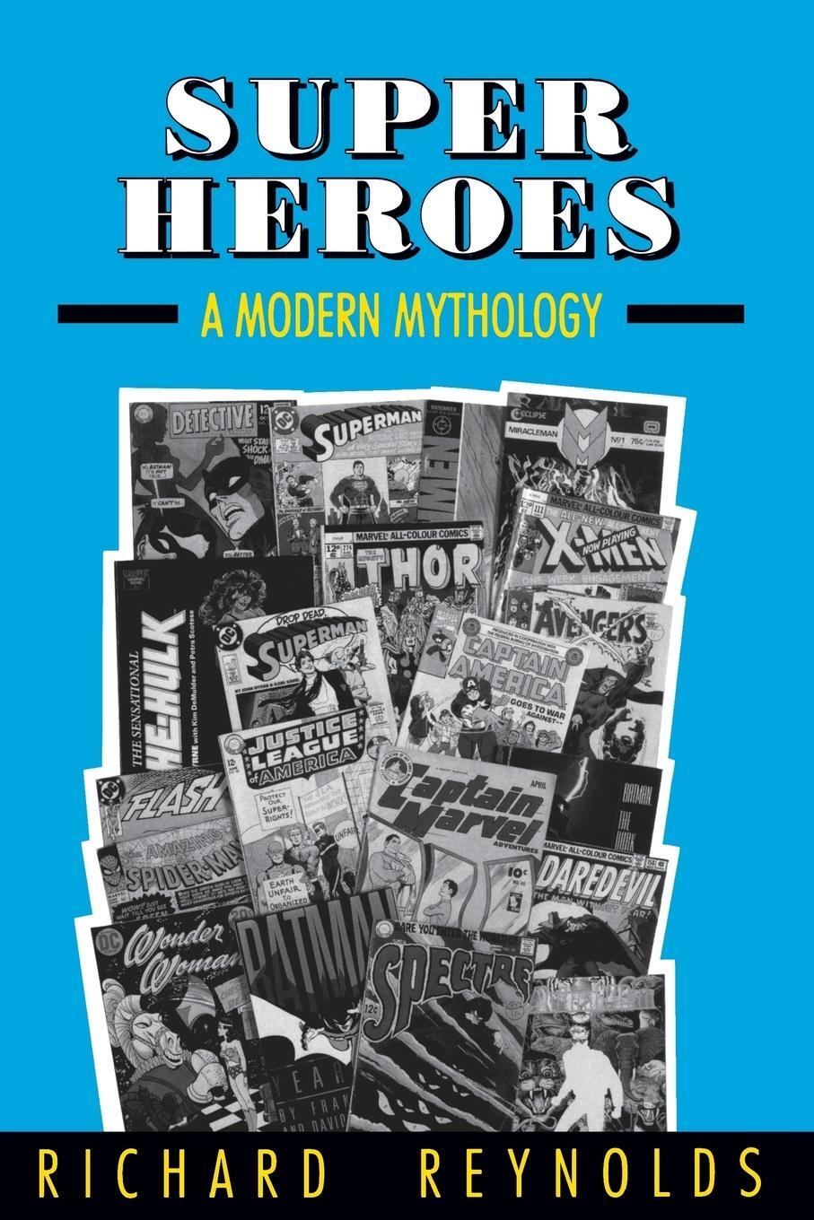 Cover: 9780878056941 | Super Heroes | A Modern Mythology | Richard Reynolds | Taschenbuch