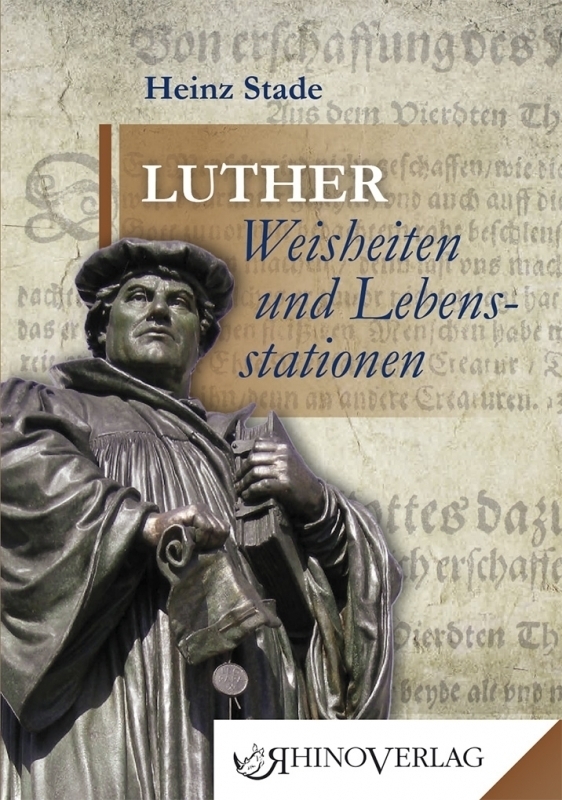 Cover: 9783955600167 | Luther: Weisheiten & Lebensstationen | Band 16 | Heinz Stade | Buch