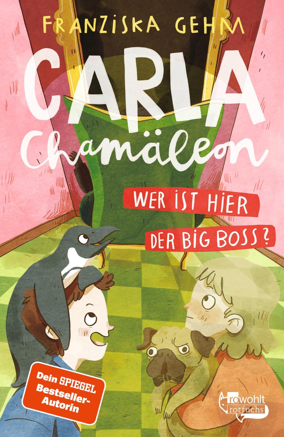 Cover: 9783499218491 | Carla Chamäleon: Wer ist hier der Big Boss? | Franziska Gehm | Buch