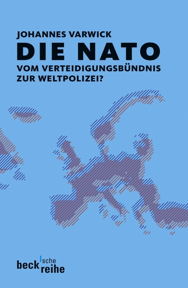 Cover: 9783406568091 | Die NATO | Vom Verteidigungsbündnis zur Weltpolizei? | Varwick | Buch