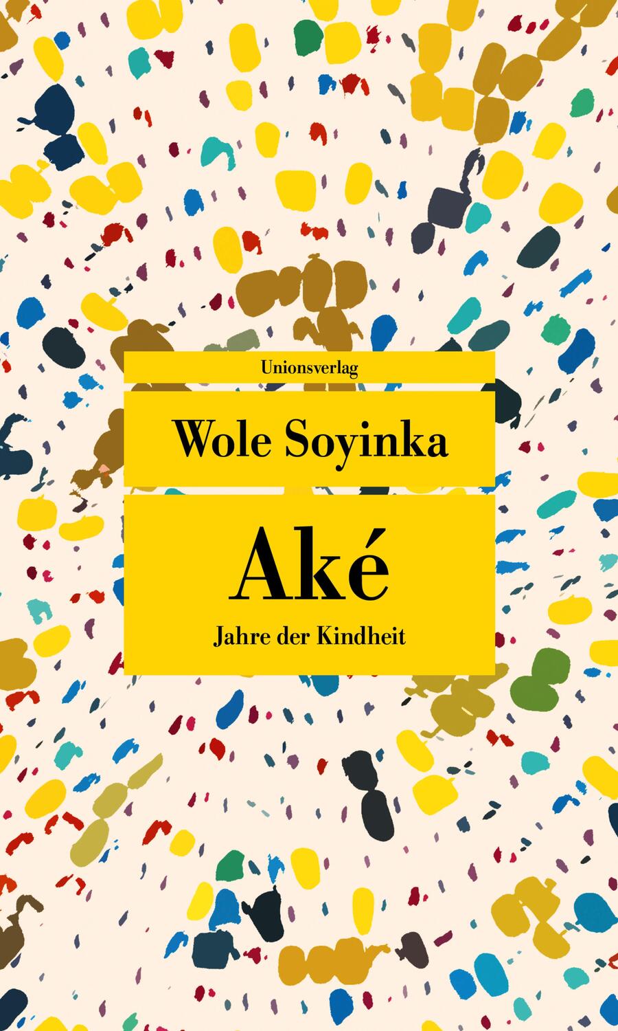 Cover: 9783293209145 | Aké | Jahre der Kindheit. Roman | Wole Soyinka | Taschenbuch | Deutsch
