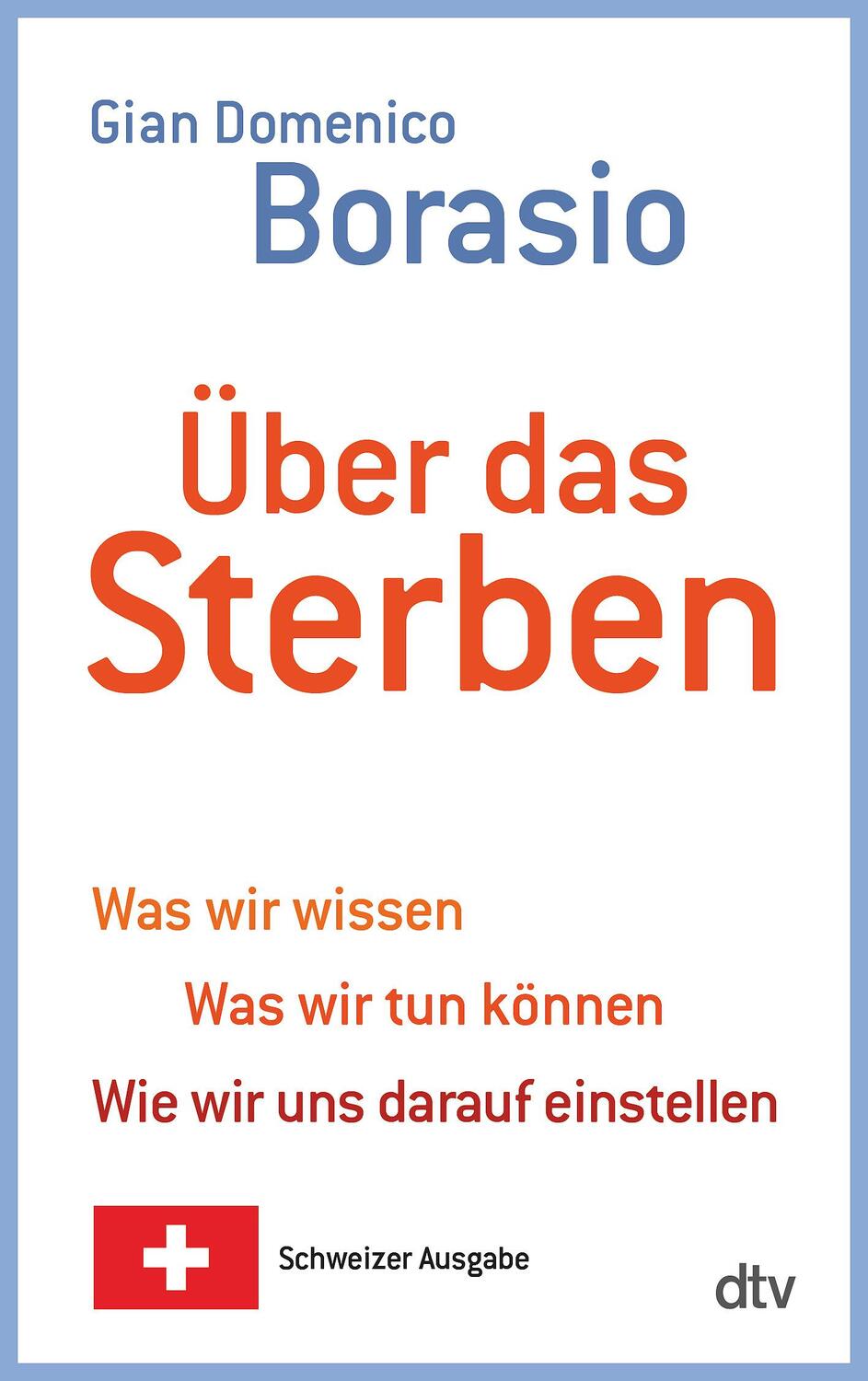 Cover: 9783423348089 | Über das Sterben | Gian Domenico Borasio | Taschenbuch | Deutsch