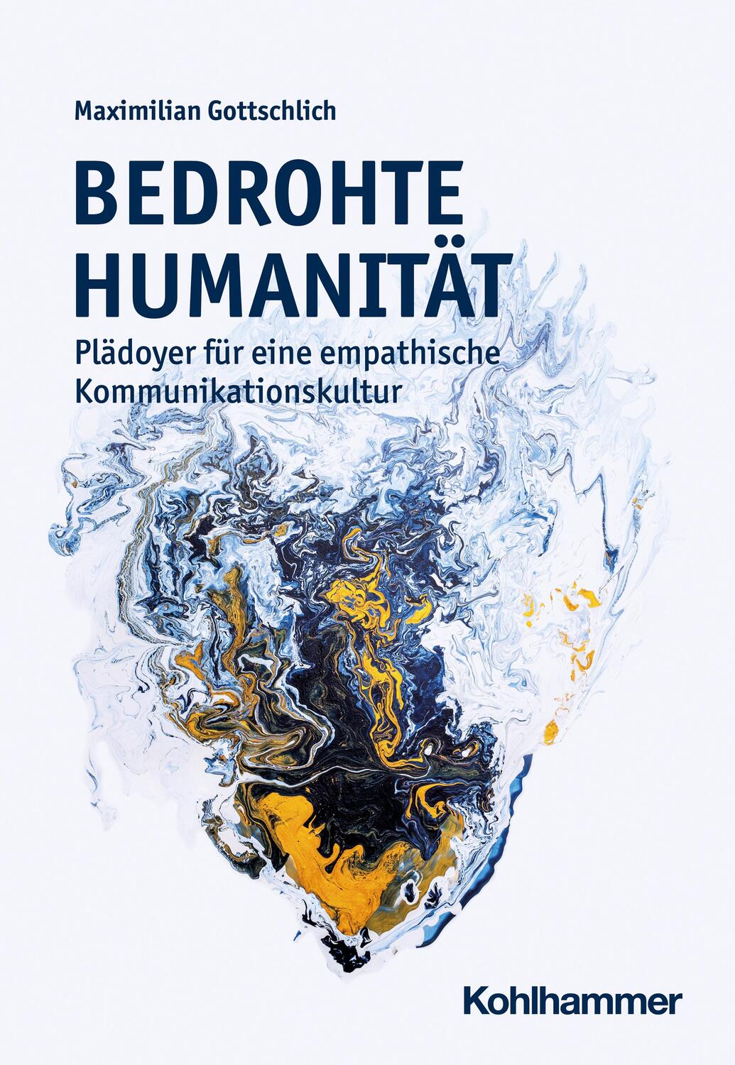 Cover: 9783170426573 | Bedrohte Humanität | Maximilian Gottschlich | Taschenbuch | Deutsch
