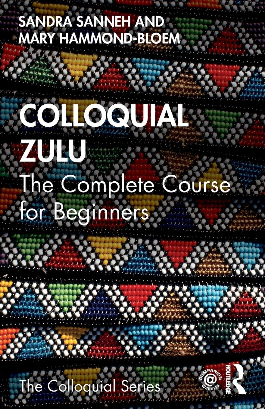 Cover: 9780415837170 | Colloquial Zulu | The Complete Course for Beginners | Sanneh (u. a.)