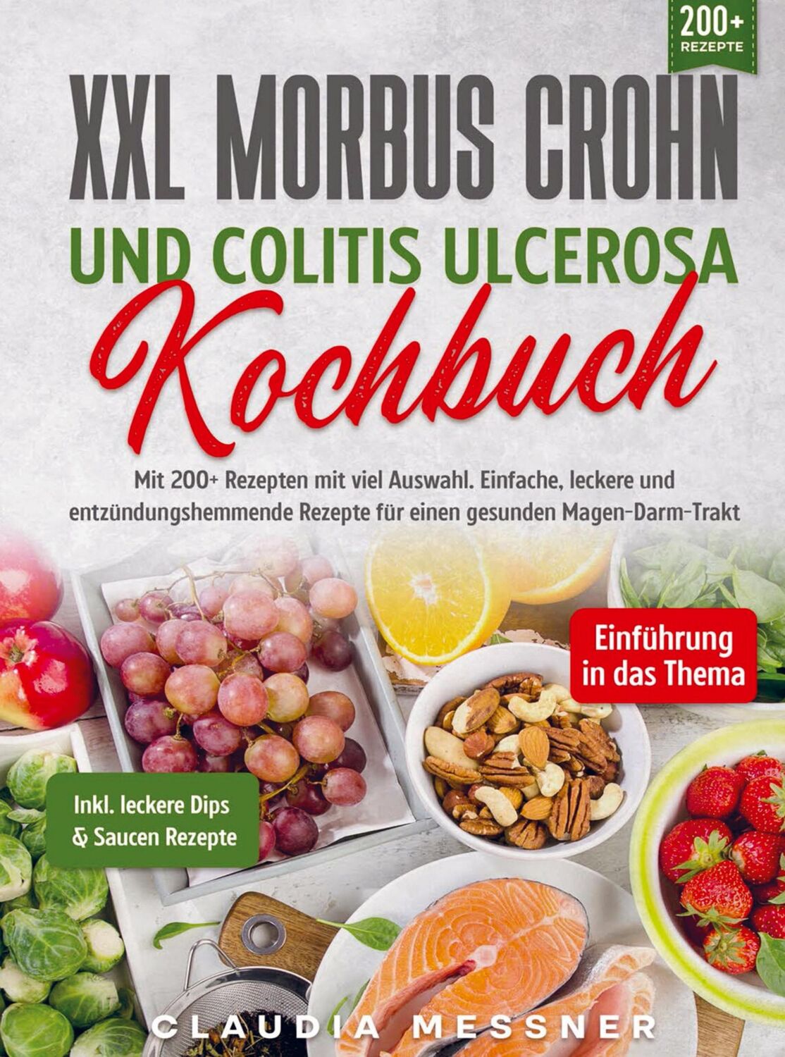 Cover: 9789403721958 | XXL Morbus Crohn und Colitis Ulcerosa Kochbuch | Claudia Messner