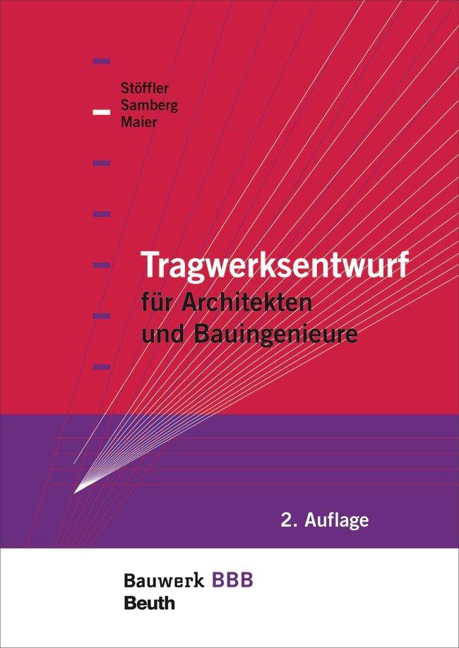 Cover: 9783410217466 | Tragwerksentwurf für Architekten und Bauingenieure | Maier (u. a.)