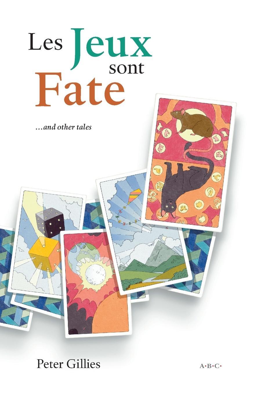 Cover: 9782958420062 | Les Jeux sont Fate ...and other tales | Peter Gillies | Taschenbuch