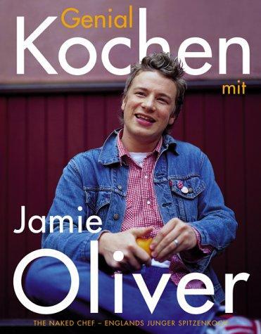 Cover: 9783831003297 | Genial Kochen mit Jamie Oliver | Jamie Oliver | Buch | Deutsch | 2002