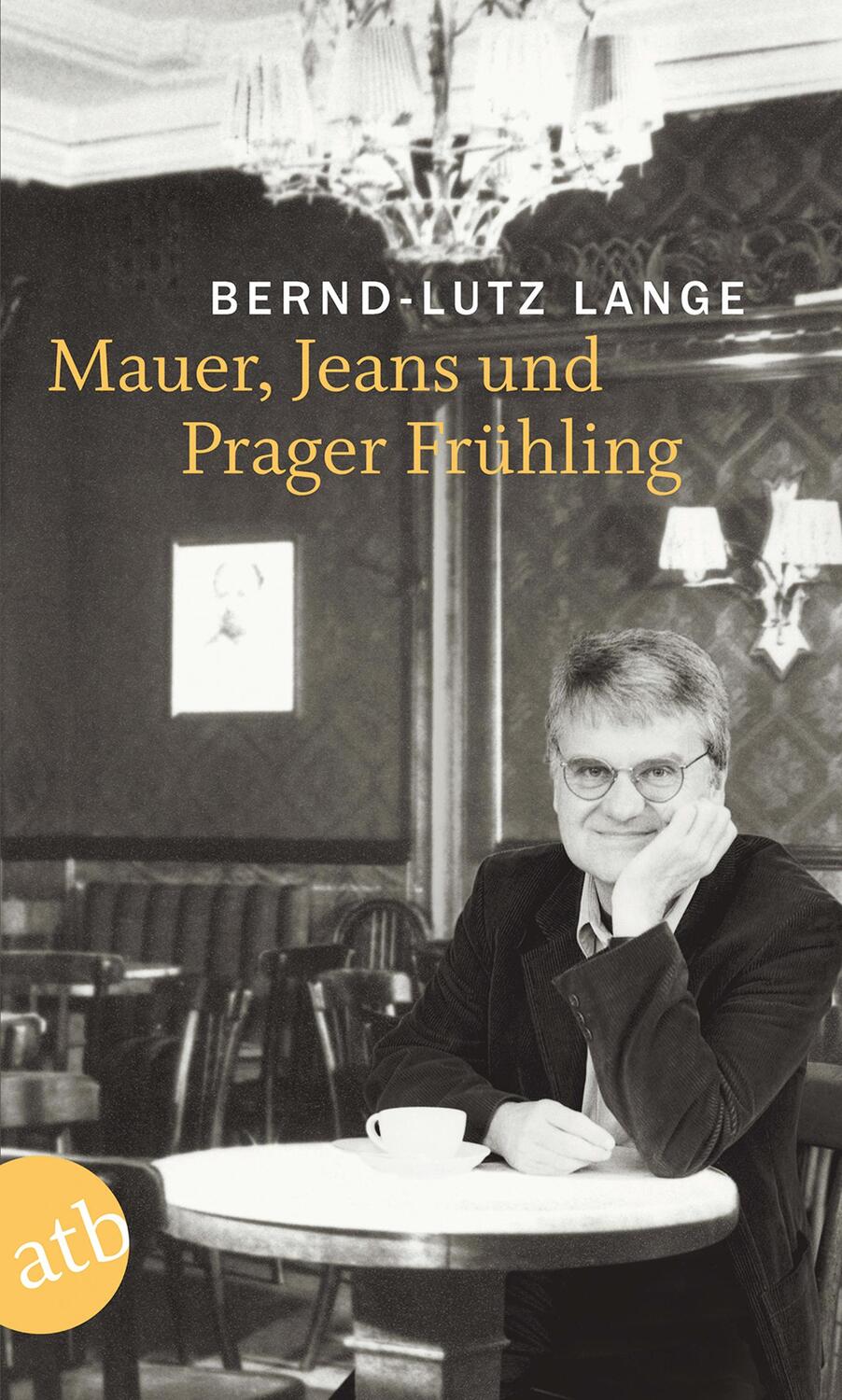 Cover: 9783746622682 | Mauer, Jeans und Prager Frühling | Bernd-Lutz Lange | Taschenbuch