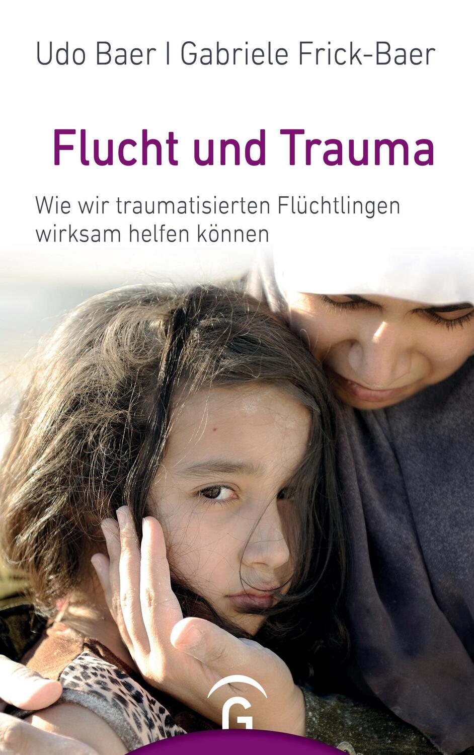 Cover: 9783579086415 | Flucht und Trauma | Udo Baer (u. a.) | Taschenbuch | Deutsch | 2016