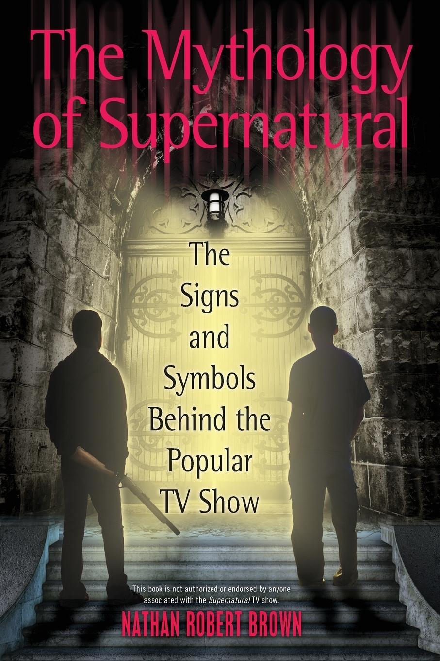 Cover: 9780425241370 | The Mythology of Supernatural | Nathan Robert Brown | Taschenbuch
