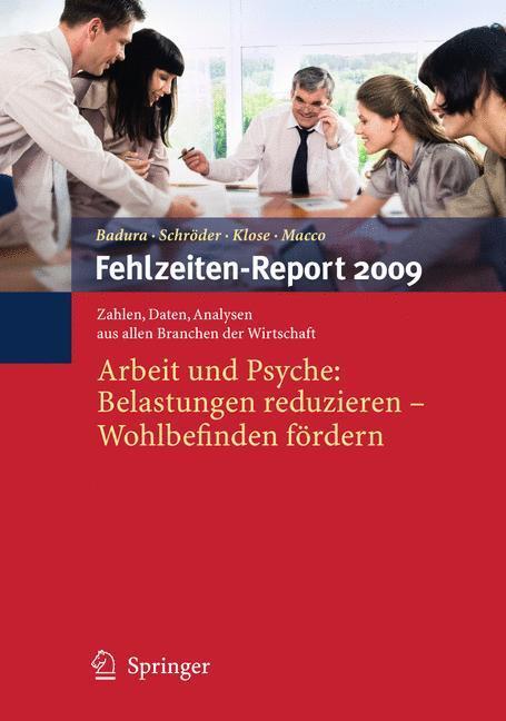 Cover: 9783642010774 | Fehlzeiten-Report 2009 | Bernhard Badura (u. a.) | Taschenbuch | 2009