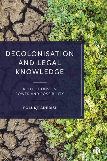 Cover: 9781529219388 | Decolonisation and Legal Knowledge | Folúk&amp; Adébísí | Taschenbuch