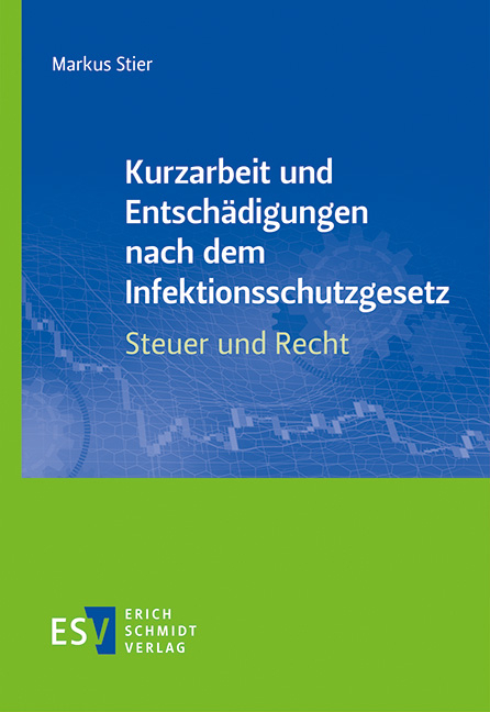 Cover: 9783503194575 | Kurzarbeit und Entschädigungen nach dem Infektionsschutzgesetz -...