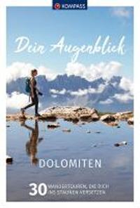 Cover: 9783991215165 | KOMPASS Dein Augenblick Dolomiten | Wolfgang Heizmann | Taschenbuch