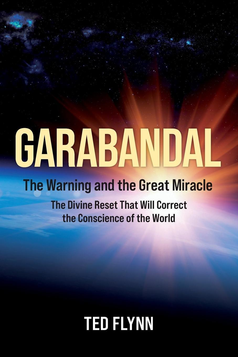Cover: 9780966805680 | Garabandal -- the Warning and the Great Miracle | Ted Flynn | Buch