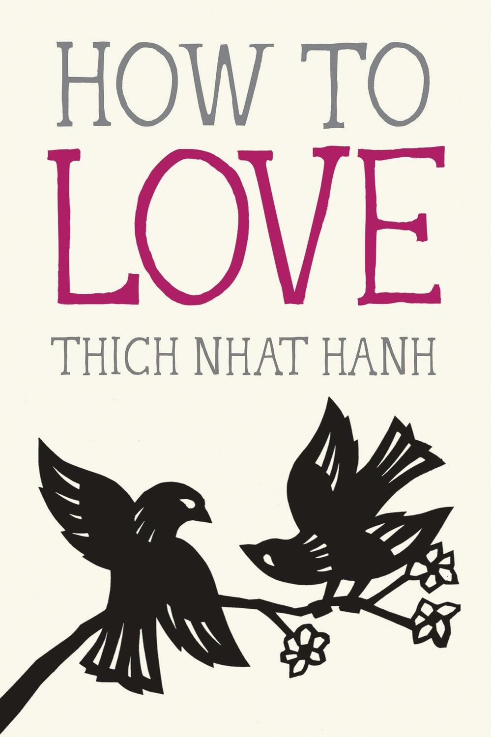 Cover: 9781937006884 | How to Love | Thich Nhat Hanh | Taschenbuch | Mindfulness Essentials