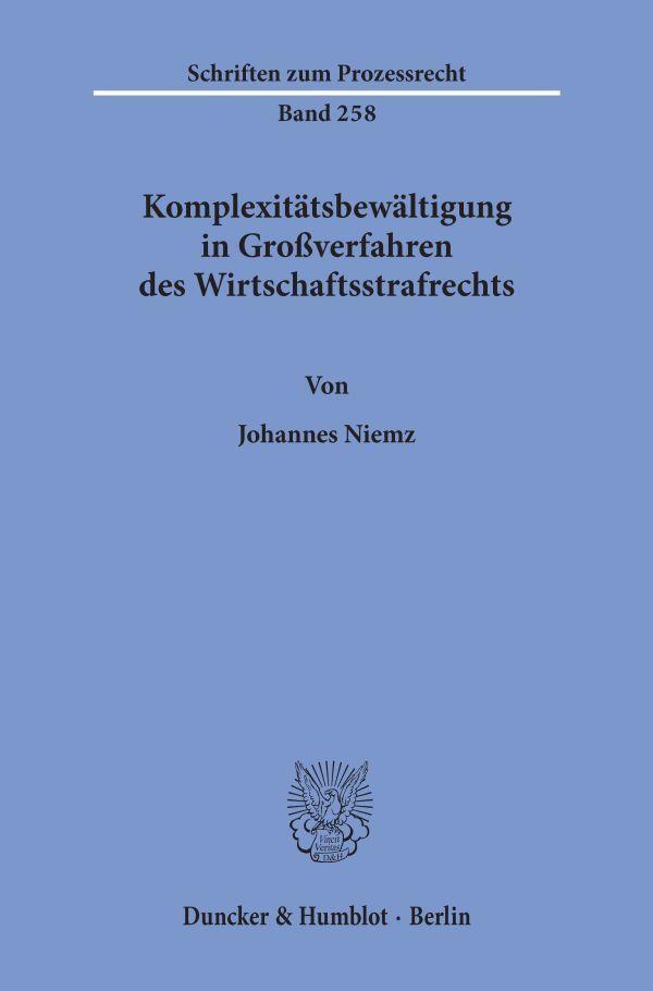 Cover: 9783428159062 | Komplexitätsbewältigung in Großverfahren des Wirtschaftsstrafrechts.