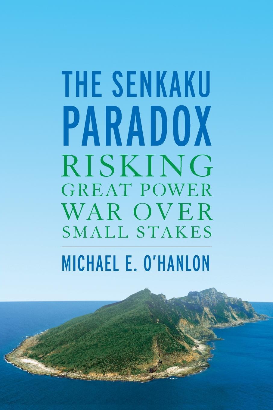 Cover: 9780815736899 | The Senkaku Paradox | Risking Great Power War Over Small Stakes | Buch