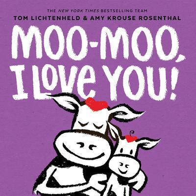 Cover: 9781419761799 | Moo-Moo, I Love You! | Amy Krouse Rosenthal | Buch | Papp-Bilderbuch