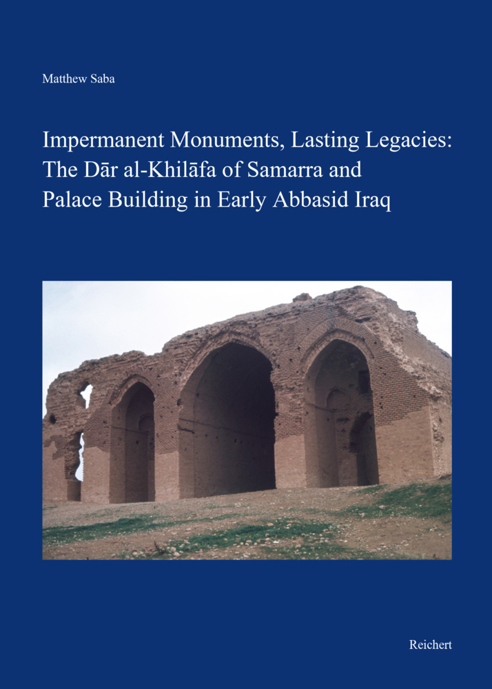 Cover: 9783954905195 | Impermanent Monuments, Lasting Legacies: The Dar al-Khilafa of...