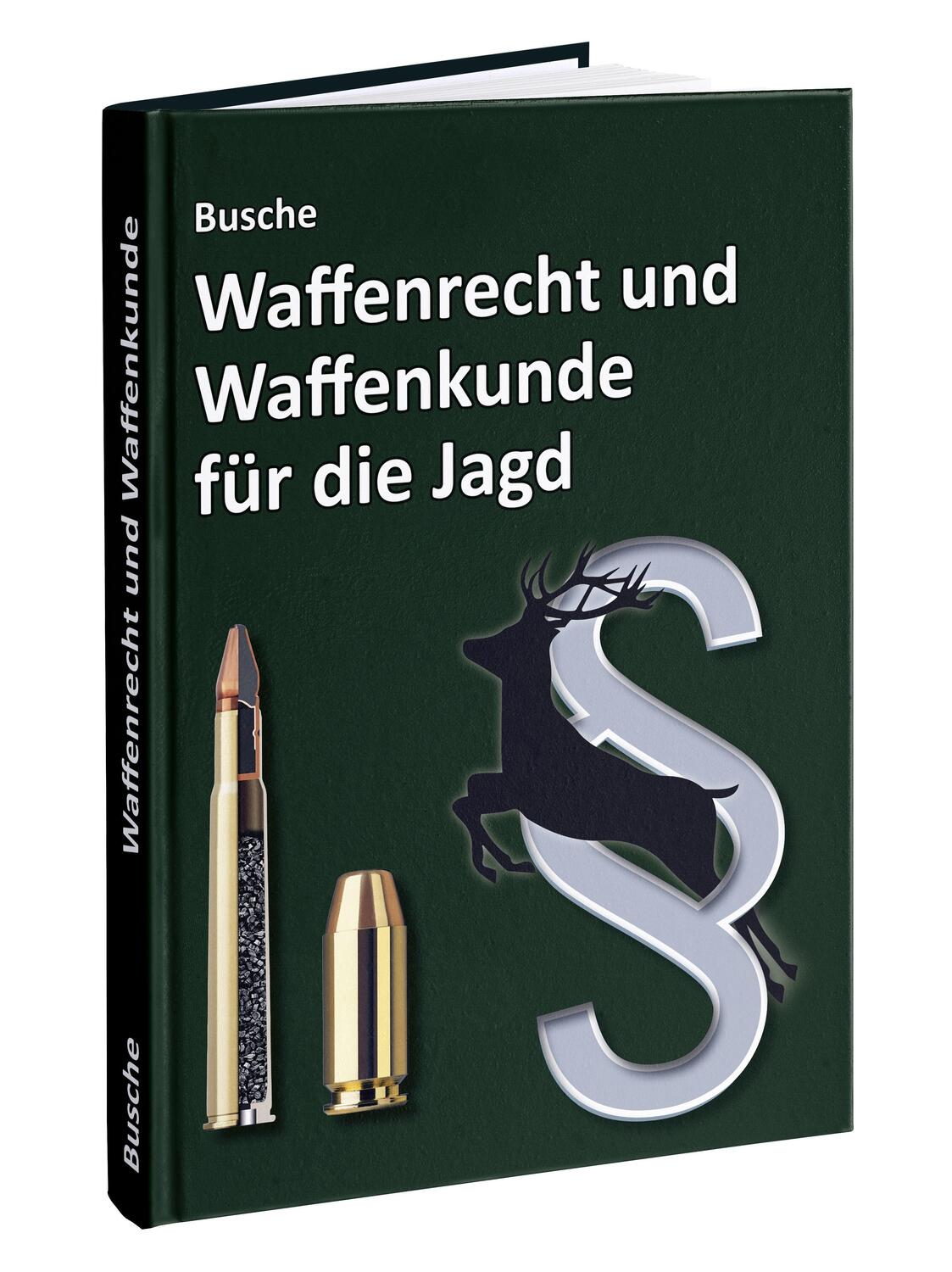Cover: 9783963944031 | Waffenrecht und Waffenkunde für die Jagd | André Busche | Buch | 2021