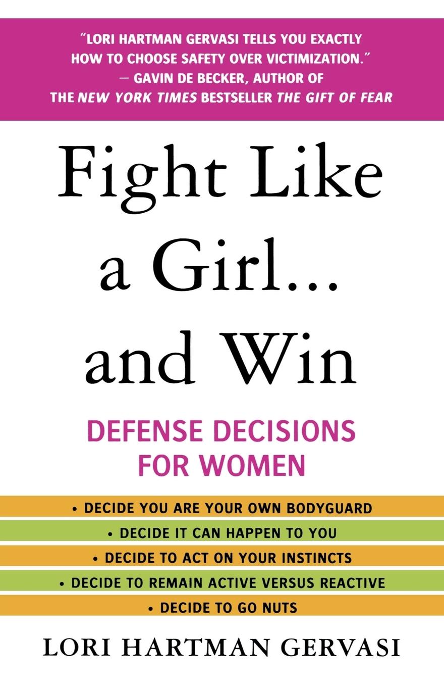 Cover: 9780312357726 | Fight Like a Girl...and Win | Defense Decisions for Women | Gervasi