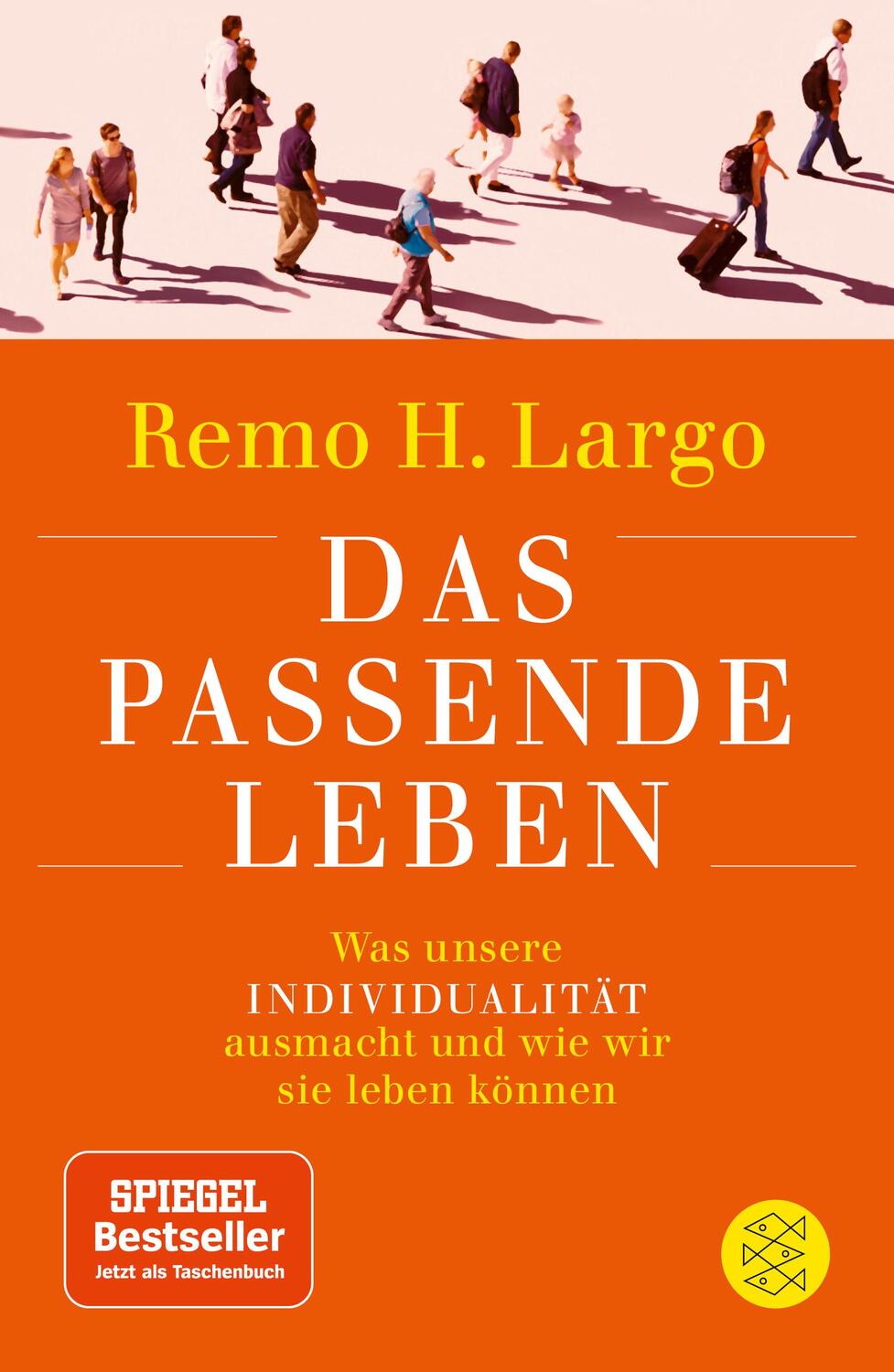 Cover: 9783596298112 | Das passende Leben | Remo H. Largo | Taschenbuch | Deutsch | 2018